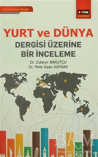 Yurt ve Dünya Dergisi Üzerine Bir İnceleme