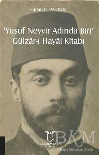 ‘Yusuf Neyyir Adında Biri’ ve Gülzar-ı Hayal Kitabı kapağı