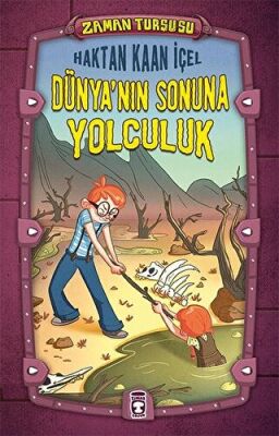Zaman Turşusu 2 - Dünya`nın Sonuna Yolculuk