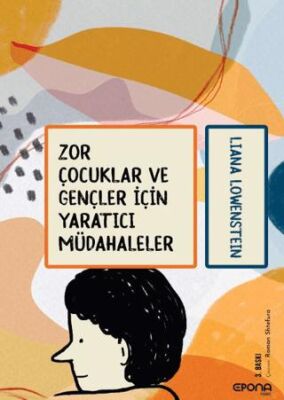Zor Çocuklar ve Gençler İçin Yaratıcı Müdahaleler kapağı
