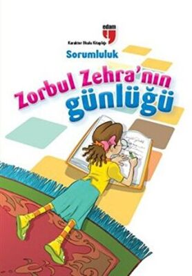 Zorbul Zehra`nın Günlüğü - Sorumluluk